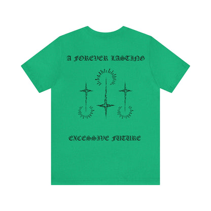 A Forever Lasting Excessive Future - XSIV Culture (T-Shirt)